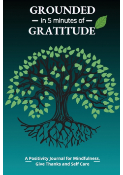 Grounded in 5 Minutes of Gratitude
