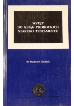 Wstęp do ksiąg prorockich Starego Testamentu