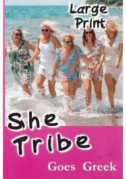 She Tribe Goes Greek  Large Print Edition Special