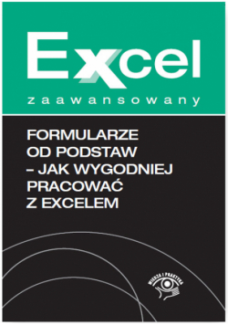Kudliński Jakub - Formularze od podstaw Jak wygodniej pracować z Excelem