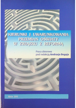 Kierunki i uwarunkowania przemian oświaty w związku z reformą