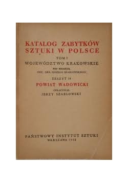 Katalog Zabytków Sztuki w Polsce tom I Województwo Krakowskie