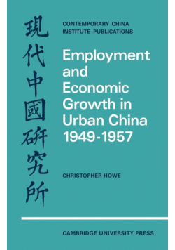Employment and Economic Growth in Urban China 1949 1957