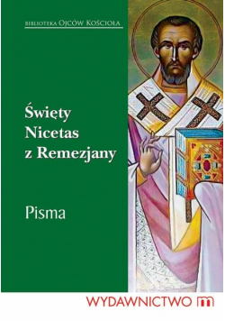 Święty Nicetas z Remezjany Pisma