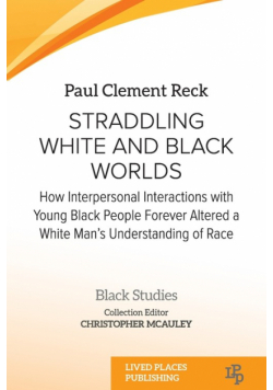Straddling White and Black Worlds