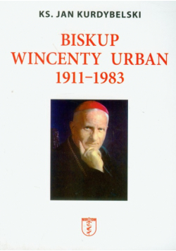 Biskup Wincenty Urban 1911-1983