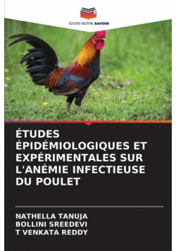 Études Épidémiologiques Et Expérimentales Sur L'anémie Infectieuse Du Poulet