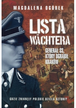 Lista Wachtera Generał SS który ograbił Kraków