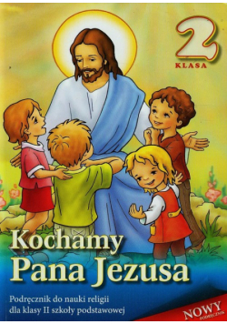 Kochamy Pana Jezusa 2 Podręcznik