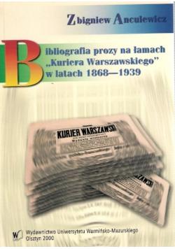 Bibliografia prozy na łamach Kuriera  Warszawskiego