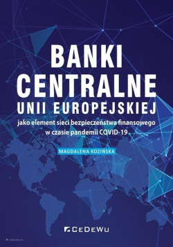 Banki centralne UE jako element sieci bezpieczeństwa finansowego w czasie pandemii COVID - 19