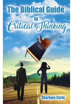 The Biblical Guide to Critical Thinking