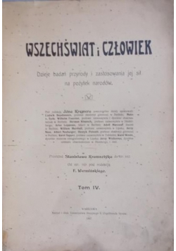 Wszechświat i człowiek 1907 r. Tom IV