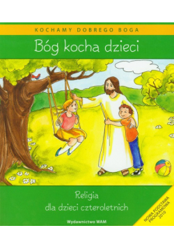 Bóg kocha dzieci + CD Religia dla dzieci czteroletnich