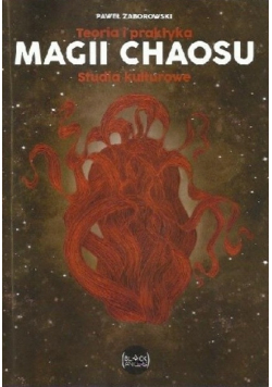 Teoria i praktyka magii chaosu Studia Kulturowe