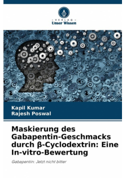 Maskierung des Gabapentin-Geschmacks durch β-Cyclodextrin