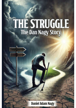The Struggle, The Dan Nagy story