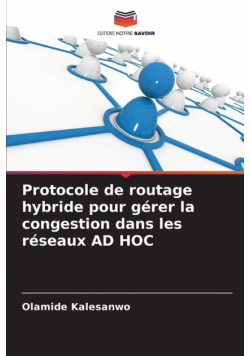 Protocole de routage hybride pour gérer la congestion dans les réseaux AD HOC