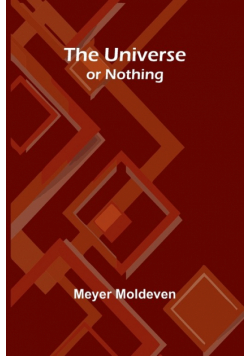The Universe - or Nothing