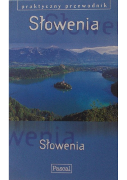 Słowenia praktyczny przewodnik