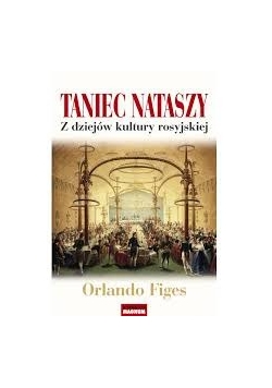 Taniec Nataszy z dziejów kultury rosyjskiej