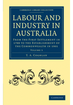 Labour and Industry in Australia - Volume 3