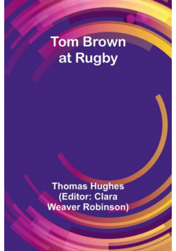Tom Brown at Rugby