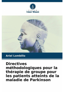 Directives méthodologiques pour la thérapie de groupe pour les patients atteints de la maladie de Parkinson