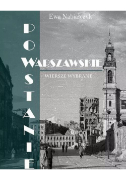 Powstanie Warszawskie. Wiersze wybrane