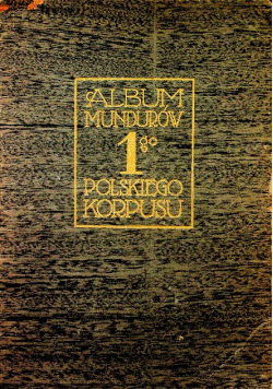 Album mundurów 1go polskiego korpusu 1919 r.