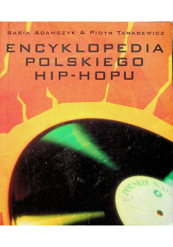 Encyklopedia polskiego hip - hopu