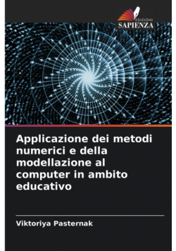 Applicazione dei metodi numerici e della modellazione al computer in ambito educativo
