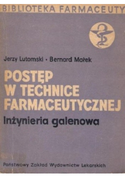Postęp w technice farmaceutycznej inżynieria galenowa