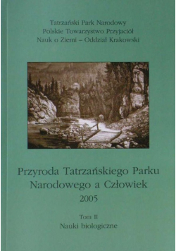 Przyroda Tatrzańskiego Parku Narodowego a człowiek Tom II