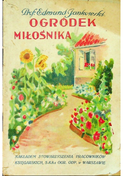 Ogródek miłośnika 1930 r.