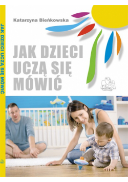 Jak dzieci uczą się mówić