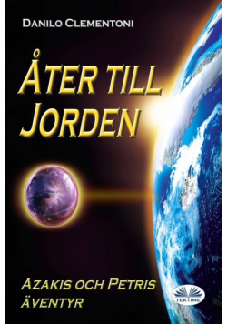 Åter Till Jorden - Azakis Och Petris Äventyr