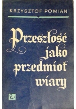 Przeszłość jako przedmiot wiary