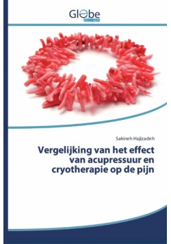 Vergelijking van het effect van acupressuur en cryotherapie op de pijn