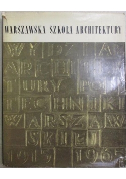 Warszawska Szkoła Architektury 1915-1965