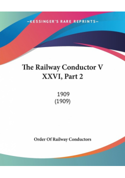 The Railway Conductor V XXVI, Part 2