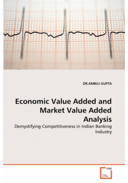 Economic Value Added and Market Value Added Analysis