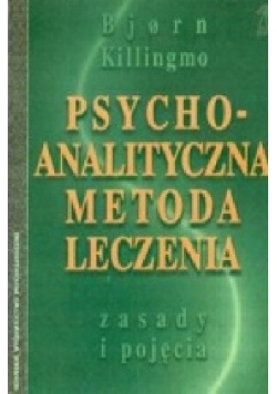 Psychoanalityczna metoda leczenia. Zasady i pojęcia