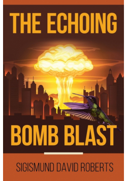 The Echoing Bomb Blast