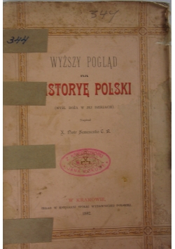 Wyższy Pogląd na Historyę Polski,1892r.