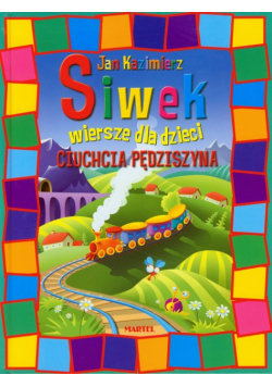 Ciuchcia Pędziszyna Wiersze dla dzieci