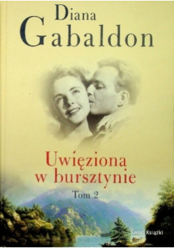 Uwięziona w bursztynie Tom II