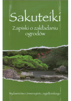 Sakuteiki Zapiski o zakładaniu ogrodów