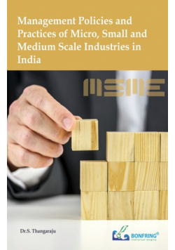 Management Policies and Practices of Micro, Small and Medium Scale Industries in India
