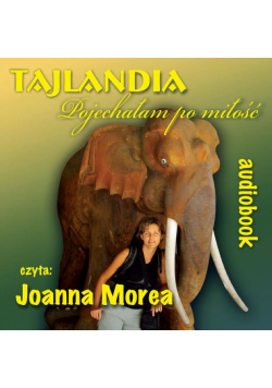 Tajlandia.Pojechałam po miłość